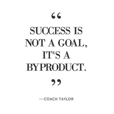 Success is not a goal, it's a byproduct. Friday Night Lights Quotes, Lights Quotes, Clear Eyes, Senior Quotes, Sunday Quotes, Friday Night Lights, Big Things, Memes Humor, Night Lights