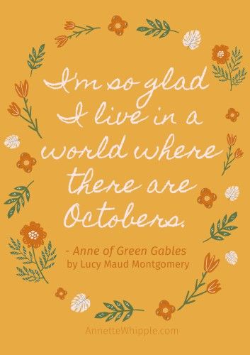 Anne of Green Gables free printable poster #October #AnneShirley #LMMontgomery Laura Ingalls Wilder Quotes, October Quotes, Free Poster Printables, Personal Journal, Stickers Etsy, Anne Shirley, Finding Happiness, Fall Crafts Diy, Anne Of Green