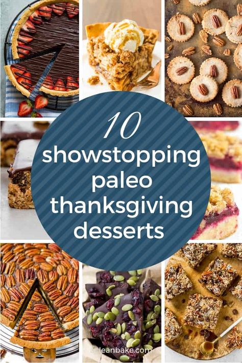 10 showstopping paleo Thanksgiving desserts ranging from citrus to chocolate, pies, cakes, and tarts, and even bar cookies! This list has it all! #glutenfree #paleo #dessertrecipes #paleothanksgiving #paleodesserts #glutenfreedesserts #thanksgivingdesserts #paleothanksgivingdesserts #chocolaterecipes #pumpkinrecipes #cranberryrecipes #naturallysweetened #lowcarbdesserts #ketodesserts #healthydesserts #easydesserts #easythanksgivingdesserts Paleo Thanksgiving Dessert, Aip Thanksgiving, Paleo Thanksgiving Recipes, Desserts Gluten Free, Paleo Thanksgiving, Aip Desserts, Thanksgiving Appetizer Recipes, Thanksgiving Desserts Easy, Paleo Recipes Dessert