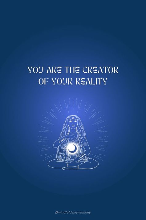 Creator Of My Own Reality, Creator Of Your Own Reality, I Am The Creator, Poster Wallpaper, Quote Poster, Quote Posters, Reality Quotes, Spirituality, The Creator