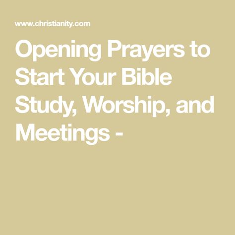 Opening Prayers to Start Your Bible Study, Worship, and Meetings - Start Bible Study, Opening Prayer For Meeting, Sunday Prayer, Prayer Journals, Prayer Meeting, Opening Prayer, Gods Guidance, Worship Service, Seasons Of Life