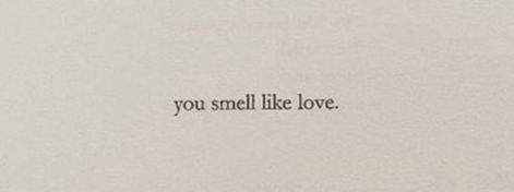 you smell like love You Smell Like Love, Rose Quotes, Pottery Painting, Smell Good, Mood Boards, Quotes