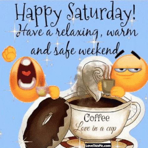 Coffee Happy Saturday GIF - Coffee Happy Saturday Good Morning - Discover & Share GIFs Saturday Gif, Saturday Quotes Funny, Happy Saturday Quotes, Happy Saturday Morning, Saturday Humor, Saturday Greetings, Saturday Coffee, Morning Quotes For Friends, Good Morning Happy Saturday