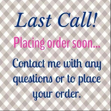 Place Your Order Now Image, Order Now Image, Placing An Order Soon, Last Call For Orders, Facebook Party Games, Avon Marketing, Lemongrass Spa, Thirty One Business, Thirty One Party