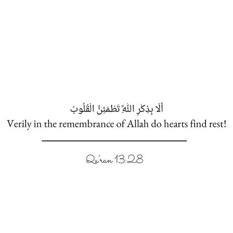 Quran 13:28 13:28 Quran, Aya Quran, Good Riddance Quotes, Quran Reminder, Coran Quotes, Life Hack Quotes, Short Islamic Quotes, Beautiful Quran Verses, Islam Hadith