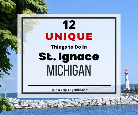 12 Unique Things to Do in St. Ignace, Michigan Saint Ignace Michigan, St Ignace Michigan Things To Do, Things To Do In St Ignace Michigan, Michigan Things To Do, Upper Michigan Road Trip, St Ignace Michigan, Michigan Waterfalls, Mackinaw Bridge, North Country Trail