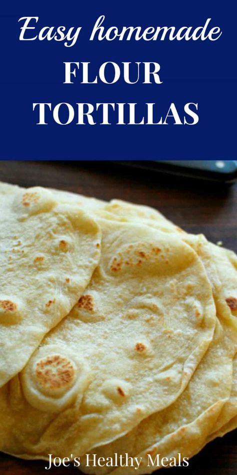 Homemade flour tortillas are super easy to make and they only require 4 ingredients you probably have in your pantry. #tortillas #homemadetortillas #tacos Homemade Tortilla Shells, Diy Flour Tortillas, Homage Tortillas, Homemade Flour Tortillas Easy, Soft Flour Tortilla Recipe, Diy Tortillas, Home Made Tortillas, Best Tortillas, Easy Tortilla Recipe