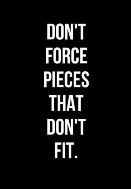 Dont Force Yourself To Fit In, Don't Give Af Quotes, Don’t Force Quotes, I Dont Fit In, Don’t Force Things, Af Quotes, Conversation Quotes, Touching Quotes, January 2024