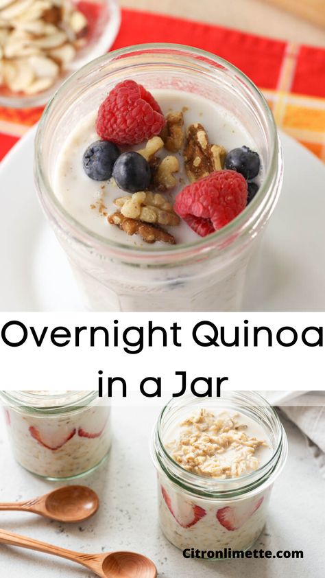 Overnight Quinoa In A Jar, Quinoa Overnight Breakfast, Overnight Quinoa Breakfast, Overnight Quinoa, Oats In A Jar, Quinoa Recipes Breakfast, Breakfast Quinoa, Breakfast In A Jar, Overnight Recipes