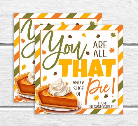 Thanksgiving Appreciation, Pie Gifts, Thanksgiving Essentials, Thanksgiving Gift Tags, Sunshine Committee, Employee Appreciation Gifts, Thanksgiving Printables, Staff Appreciation, Teacher Gift Ideas