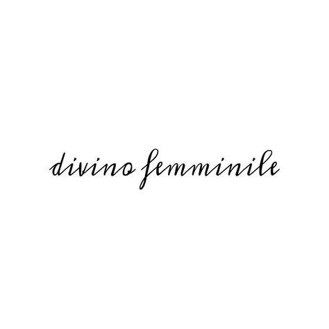 Fine Line Tattoo Words Italian, Devine Tattoo Word, Devine Feminine Tattoo Words, Divine Tattoo Word, Divine Feminine Tattoo Cursive, Italian Tattoo Ideas, Devine Feminine Art Tattoo, Italian Tattoos, Feminine Quotes