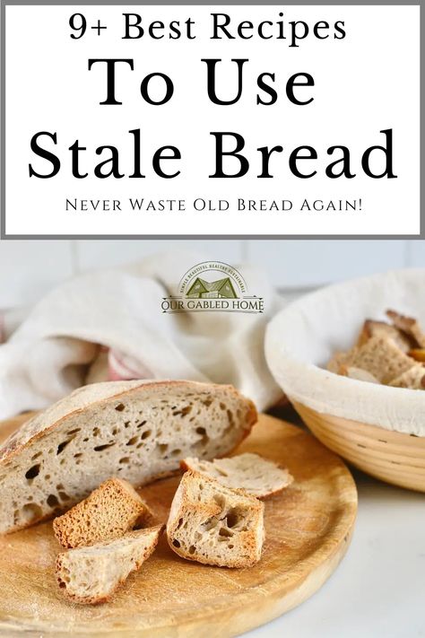 stale bread on wooden cutting board and in bread basket What To Do With Stale Sourdough Bread, Dried Bread What To Do With, Leftover Sourdough Bread Ideas, Old Sourdough Bread Recipes, How To Use Stale Bread, Recipes For Old Bread, Best Bread For Soup, Stale Sourdough Bread Recipes, What To Do With Old Bread