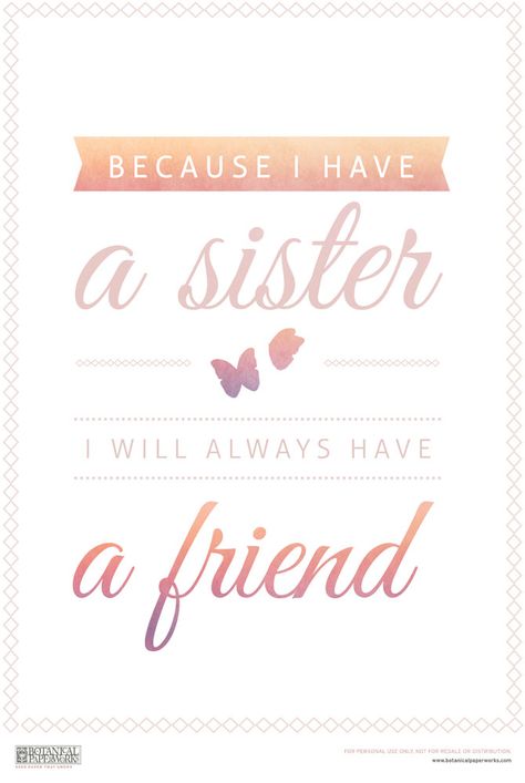 A beautiful quote captured in this gorgeous free printable perfect to give to your sister this Sister's Day. Sister's Day, Sister Quote, Grandmother Quotes, Sisters Quotes, Cousin Quotes, Sister Day, Love My Sister, Free Card, Best Friends For Life