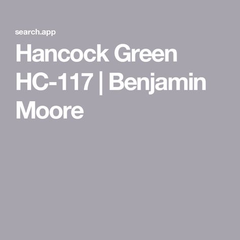 Hancock Green HC-117 | Benjamin Moore Smokey Green Benjamin Moore, Green Benjamin Moore, Mediterranean Boho, Exterior Wood Stain, Exterior Stain, Spa Interior, Wood Stain Colors, Family Coloring, Contemporary Cottage