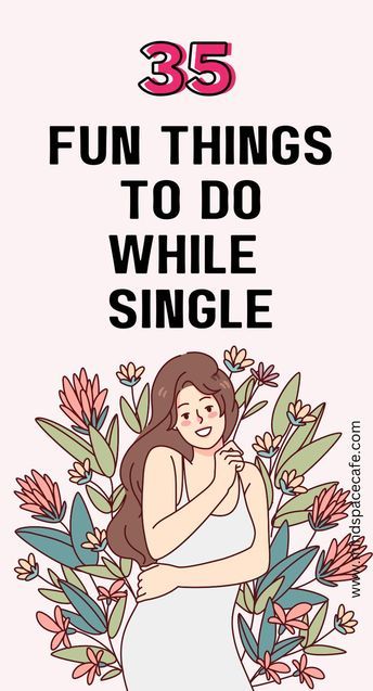 Fun Things To Do As A Single Woman, Single Life Bucket List, Self Love Bucket List Ideas, How To Not Be Single, Single Bucket List Things To Do, Content In Singleness, Single Dates Ideas, Activities For Single Women, Date Ideas For Yourself