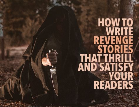 A heinous murder. A jilted lover. An angry hero determined to get justice. Revenge stories are a vital part of the human experience. Revenge Story Prompts, How To Write A Murderous Character, Revenge Plot, Novel Tips, Character Questions, Writing Genres, Mystery Writing, Revenge Stories, Writing Plot