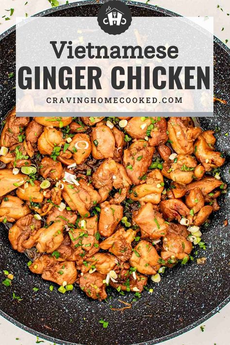 Ginger Chicken Recipes Chinese Food, Vietnamese Garlic Chicken, Vietnamese Caramel Ginger Chicken, Vietnamese Ginger Chicken Recipes, Chicken Vietnamese Recipes, Vietnamese Ginger Chicken, Vietnamese Recipes Easy, Best Vietnamese Recipes, Simple Vietnamese Recipes