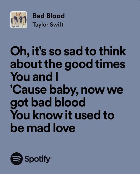 Bad Blood Taylor Swift Lyrics, Bad Blood Taylor Swift, Taylor Swift Bad Blood, Finish The Lyrics, Taylor Swift Song Lyrics, Music Girl, Spotify Lyrics, Bad Blood, Taylor Swift Wallpaper