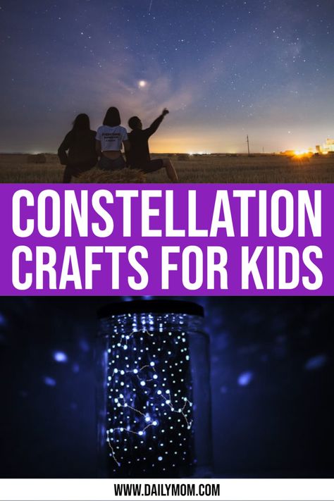 5 Fun And Easy Constellation Crafts For Kids Constellation Crafts For Kids, Constellation Crafts, Constellation Jar, Constellation Craft, Adventure Crafts, Constellations In The Sky, Constellation Chart, Moon Crafts, The Constellations