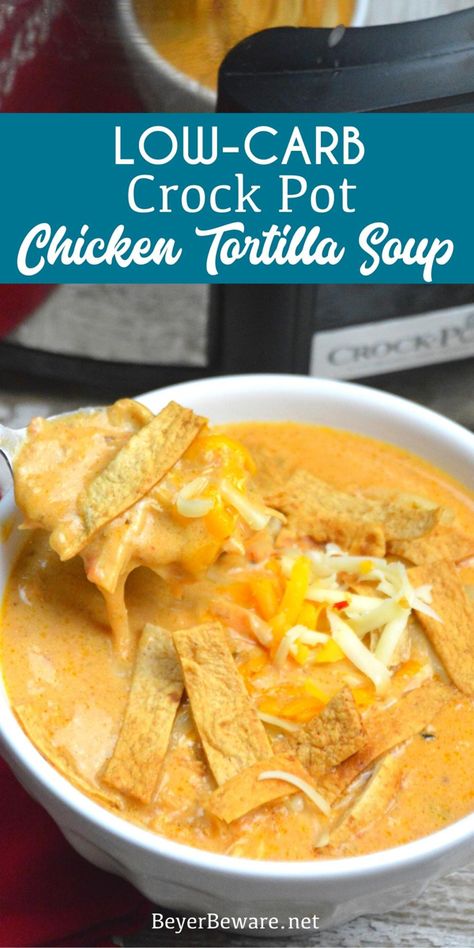 Tortilla Soup Crock Pot, Cheesy Chicken Tortilla Soup, Crock Pot Chicken Tortilla Soup, Easy Chicken Tortilla Soup, Low Carb Chicken Soup, Healthy Chicken Tortilla Soup, Tortilla Soup Easy, Chicken Soup Crockpot, Chicken Tortilla Soup Crock Pot