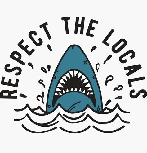 Respect The Locals Shark, Respect The Locals, Surf Stickers, Surf Art, Flash Art, 로고 디자인, Art Auction, Art Plastique, Wall Collage