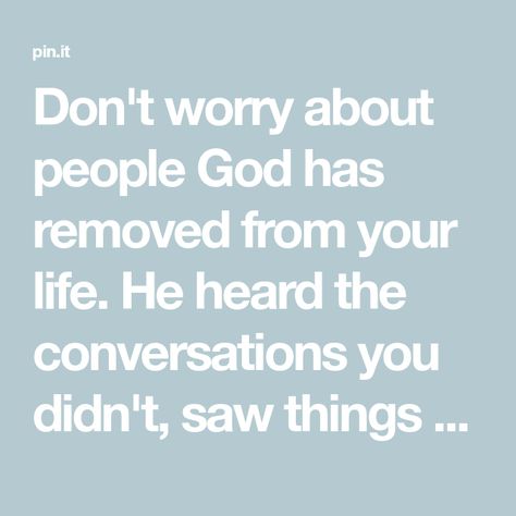 Don't worry about people God has removed from your life. He heard the conversations you didn't, saw things you could… | Tobymac speak life, Worry quotes, Speak life God Heard Conversations You Didnt, Tobymac Speak Life, Worry Quotes, Speak Life, About People, God Loves You, Gods Love, Don't Worry, No Worries