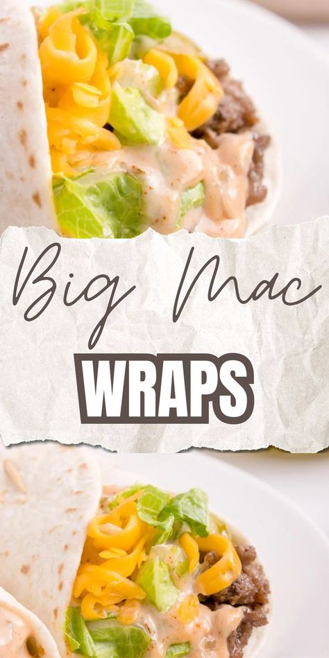 Collage of closeup shot of Big Mac wrap at top and bottom. Big Mac Wrap, Classic Burger, Sandwhich Recipes, Wrap Recipe, Flour Tortilla, Gluten Free Dairy Free Recipes, Supper Recipes, High Protein Low Carb, Foods With Gluten