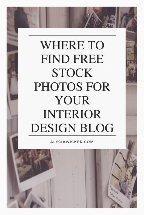 Where To Find Free Stock Photos For Your Interior Design Blog — Online Interior Design School by Alycia Wicker Interior Design Career, Interior Design School, Design Blogs, Wicker Decor, Interior Design Business, Design School, Online Interior Design, Diy Interior, Interior Photo