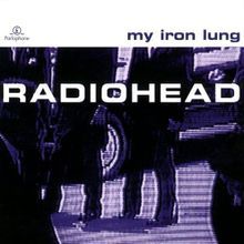 My Iron Lung, Radiohead Albums, Iron Lung, Joe Satriani, Ok Computer, Cypress Hill, Elvis Costello, Pet Shop Boys, The Smiths