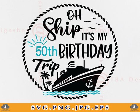 21st Birthday Trip, Birthday Cruise Shirt, Cruise Ship Svg, My 50th Birthday, Birthday Cruise, Cruise Gifts, Cricket Projects, Cruise Party, 50th Bday