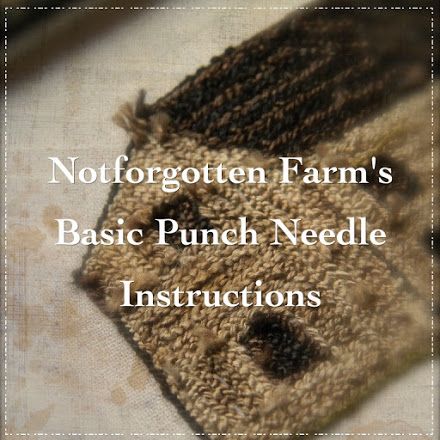 Notforgotten Farm : ~ NFF's Basic Punch Needle Instructions ~ Primitive Punch Needle, Needle Punch Patterns Free, Needle Punch Ideas, Wool Hooking, Rug Punching, Notforgotten Farm, Folk Art Embroidery, Punch Needling, Punch Embroidery