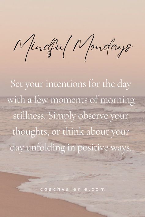 Monday Intentions, Morning Intentions, Good Monday Morning, Weekday Quotes, Intention Setting, Mindfulness Practice, Fresh Start, Work Life Balance, Monday Morning