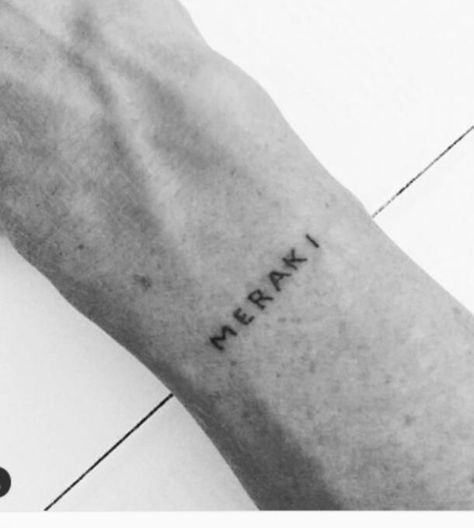 meraki tattoo Meaningful One Word Tattoos, Meaningful One Word, Small Words Tattoo, Amor Tattoo, Meaningful Word Tattoos, One Word Tattoo, Learning Websites For Kids, Tattoo Quotes For Men, One Word Tattoos