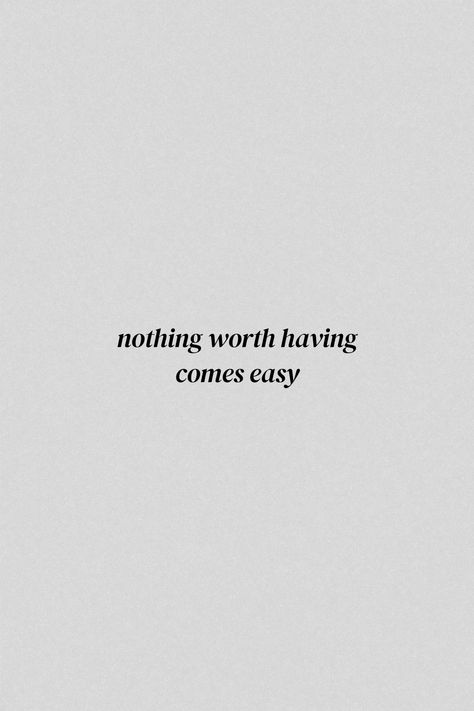 nothing worth having comes easy. When you feel like it's impossible to achieve these big assss goals anymore, stuck in a situation, not knowing what to do anymore in life, remember this quote and say it to yourself again and again. Say it with me, "Nothing worth having comes easy. Nothing worth having comes easy." Nothing Stays The Same Quotes, Nothing Worth Doing Is Easy, Nothing Is Guaranteed Quotes, Anything Worth Having Takes Time, Nothing Easy Is Worth Having, Nothing Is Easy Quotes, It Goes Both Ways Quotes, If It Were Easy Everyone Would Do It, Nothing Worth Having Comes Easy