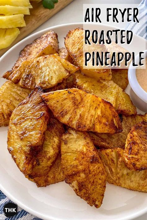 Air Fryer Pineapple, Dehydrated Pineapple, Pineapple Recipe, Healthy Dessert Options, Roasted Pineapple, Air Fryer Oven Recipes, Airfryer Recipes, Air Fry Recipes, Fry Recipes