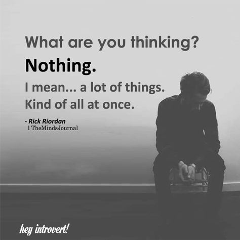 What Are You Thinking - https://themindsjournal.com/what-are-you-thinking/ Too Much Thinking Quotes, What Are You Thinking, Deep Thinker Quotes, Deep Thinking Quotes, Missing Family Quotes, Over Thinking Quotes, Thinker Quotes, Quotes About Friendship Ending, Guy Friendship Quotes