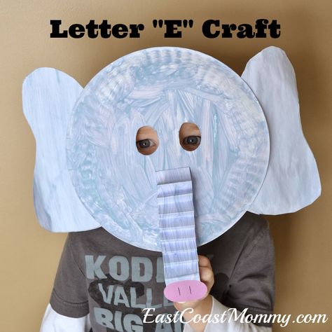 East Coast Mommy: Alphabet Series - Letter E! Totally adorable elephant craft! Letter E Crafts, Letter E Activities, Letter E Craft, Elephant Craft, Paper Plate Masks, Elephant Mask, Abc Crafts, Elephant Crafts, E Craft