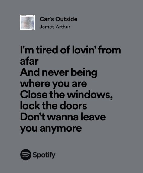 James Arthur Quotes, James Arthur Lyrics, James Arthur Songs, Cars Outside, Evelyn Hugo, James Arthur, Spotify Lyrics, Lyrics Aesthetic, Just Lyrics