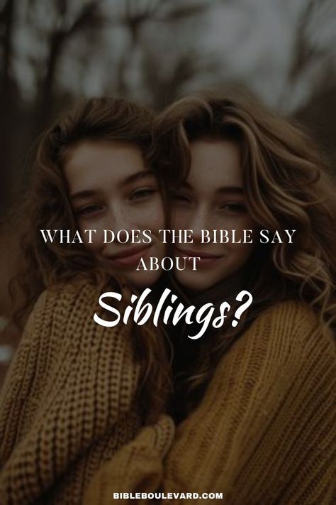 What Does the Bible Say About Siblings? Showing Kindness, Resolving Conflict, Sibling Relationships, New Sibling, Brother Quotes, Sibling Rivalry, Family Problems, Biblical Verses, In A Hurry