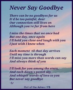 Son Sayings, Goodbye Quotes, In Loving Memory Quotes, Never Say Goodbye, Mom In Heaven, Mother Poems, Lost Quotes, Mothers Love Quotes, Sympathy Quotes