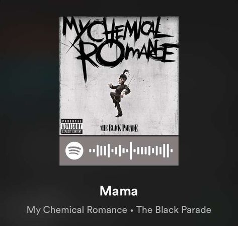 Mama My Chemical Romance, Welcome To The Black Parade, Spotify Codes, The Black Parade, Spotify Code, Black Parade, My Chemical, Parental Advisory, My Chemical Romance