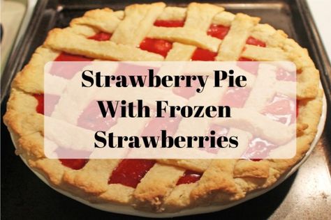 Strawberry Pie With Frozen Strawberries - www.momwithcookies.com #strawberrypie #strawberrypierecipe Strawberry Pie With Frozen Strawberries, Frozen Strawberry Desserts, Frozen Strawberry Recipes, Baked Strawberry Pie, Easy Strawberry Pie, Strawberry Pie Recipe, Strawberry Pie Filling, Pie Filling Recipes, Strawberry Dessert Recipes