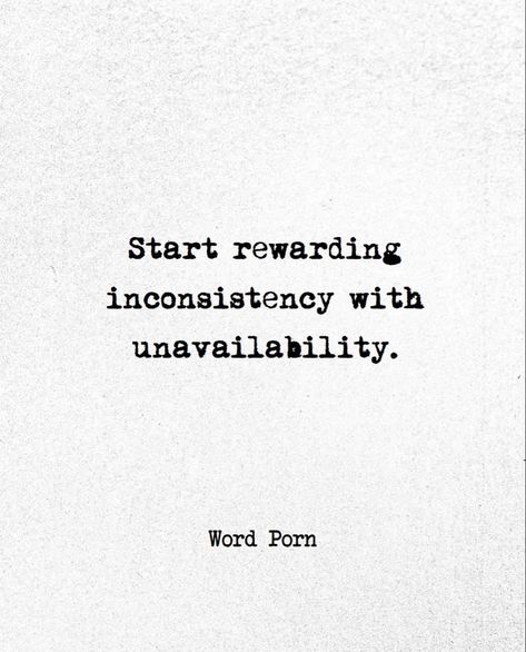 Inconsistency Quotes, Aa Quotes, Vibe Quote, Lessons Learned, Real Quotes, Note To Self, The Words, Wisdom Quotes, True Quotes