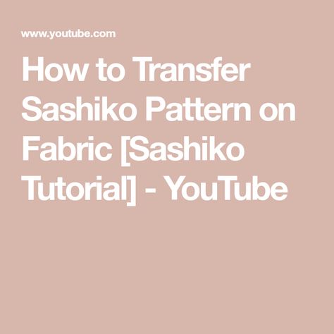 How to Transfer Sashiko Pattern on Fabric [Sashiko Tutorial] - YouTube Sashiko Tutorial, Pattern On Fabric, Indigo Dyed Fabric, Sashiko Pattern, Sashiko Embroidery, Japanese Embroidery, Blog Article, Sewing Techniques, Stitching