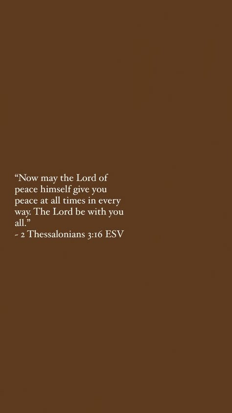 2 Thessalonians 3 16, Short Bible Quotes, Christian Quotes Scriptures, Quotes Icons, Motivational Bible Verses, Cute Bibles, Bible Verse Background, Comforting Bible Verses, 2 Thessalonians