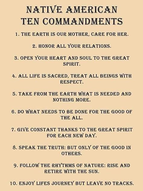 Native American Rituals Spiritual, Native American Way Of Life, Native American Stuff, Native American 10 Commandments, Native American Poster, Native American Quotes Wisdom, Native American Houses, Native Wisdom, Native American Knowledge