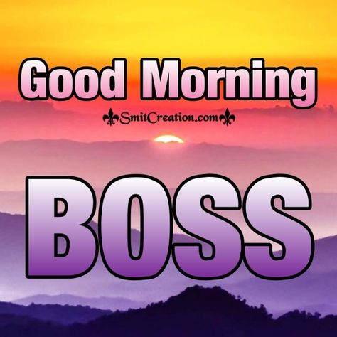 Good Morning Boss, May Blessings, Message For Boss, Coffee Pic, Day And Night Quotes, Good Morning Message, Lovely Good Morning Images, Good Boss, Good Morning Love Messages