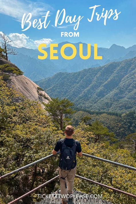 Man staring out over the view in Seoraksan National Park, which is one of the best day trips from Seoul in South Korea Day Trips From Seoul, 1 Day Trip, Visit Asia, South Korea Travel, Travel Destinations Bucket Lists, Travel Destinations Asia, One Day Trip, Asia Travel Guide, Korea Travel