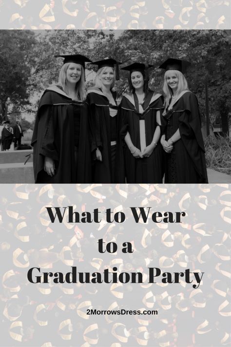 Graduation is right around the corner!  Many years has passed since I graduated, so this edition of What to Wear is written by guest writer, Lisa Griffin. What To Wear To A Graduation Party, Party Dress Code, Graduation Guest Outfit, Graduation Party Dress, Party Dress Codes, Graduation Party Dresses, Practical Fashion, I Graduated, Black Jeans Outfit