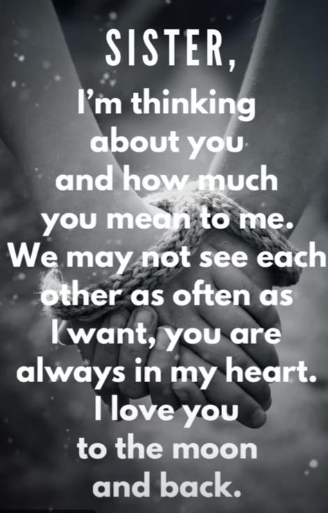 Love You Sister Quotes, Love You Sister, Sister Love Quotes Feelings, Sister Best Friend Quotes, Sister Quotes Meaningful Short, Love You Sister Images, Miss You Sister Quotes, Sister Poetry, Sisters By Heart Quotes